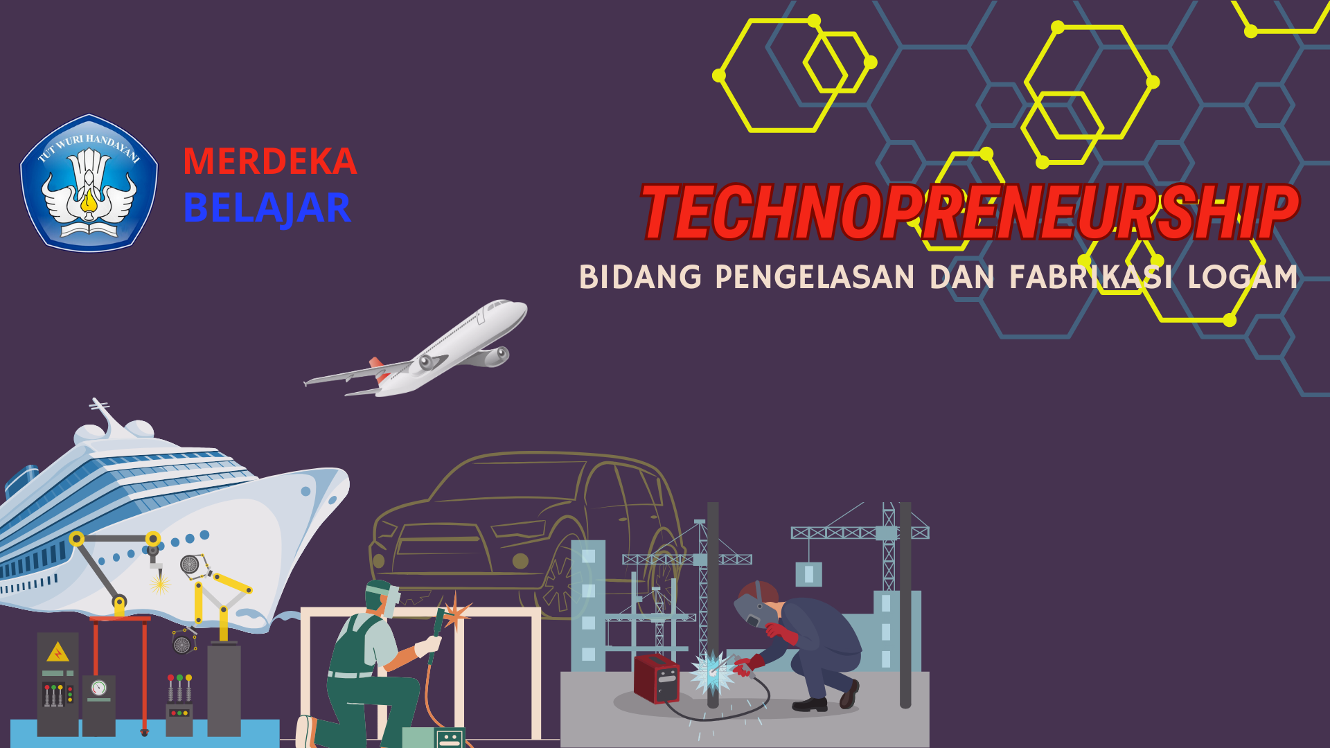 MOOC 9 - Technopreneurship Bidang Pengelasan dan Fabrikasi Logam 